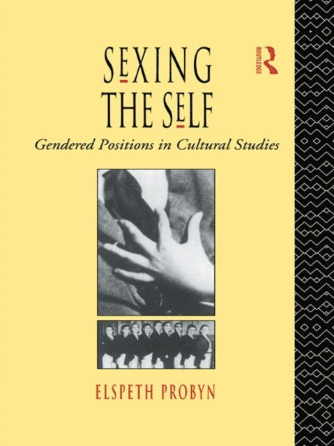 Elspeth Probyn - Sexing the Self, E-bok