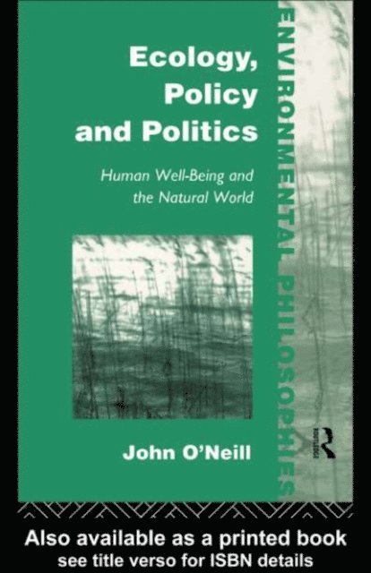John O'Neill - Ecology, Policy and Politics, E-bok