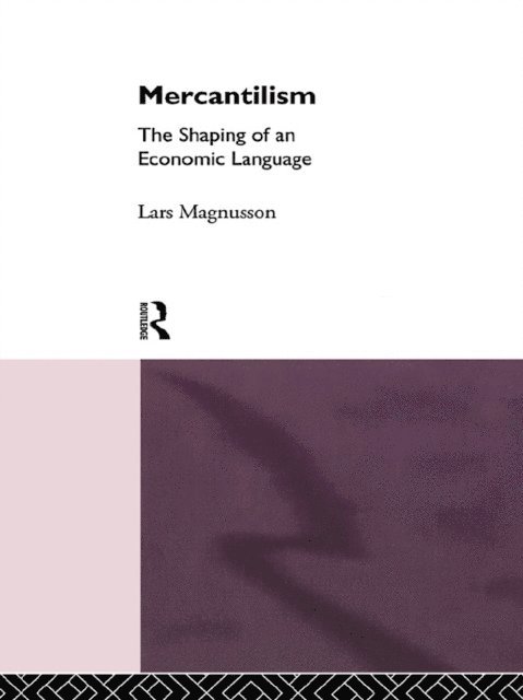 Lars Magnusson - Mercantilism, E-bok