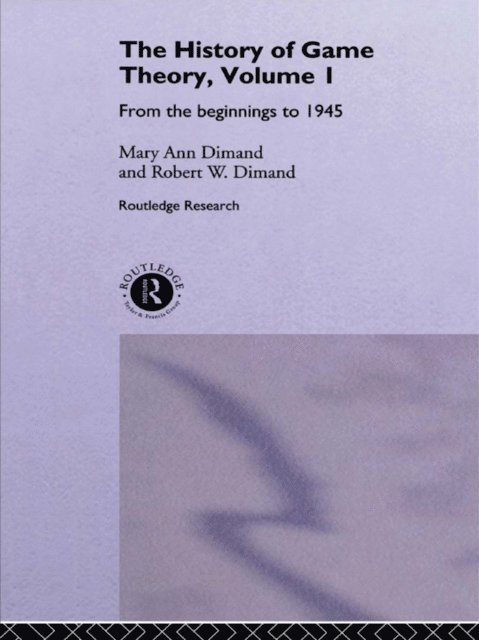 Robert W Dimand, Mary-Ann Dimand - History Of Game Theory, Volume 1, E-bok