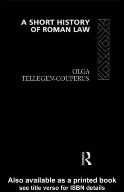 Olga Tellegen-Couperus - Short History of Roman Law, E-bok