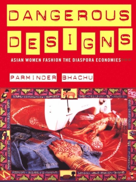 Parminder Bhachu - Dangerous Designs, E-bok. Tillgänglighet: Lägg i varukorg