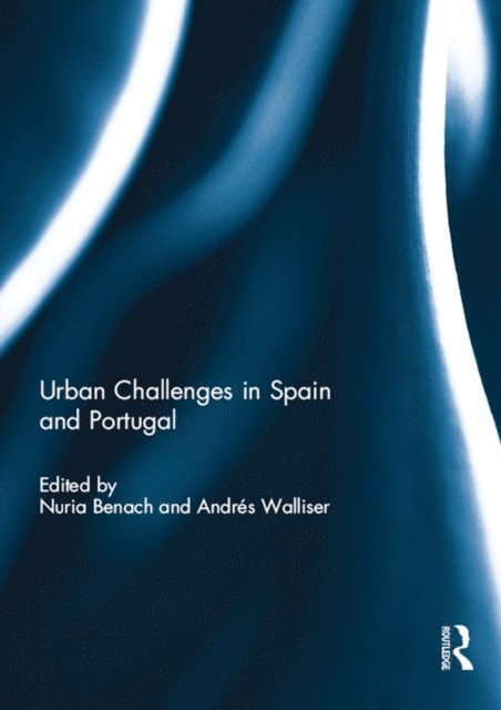 Andres Walliser, Nuria Benach - Urban Challenges in Spain and Portugal, E-bok