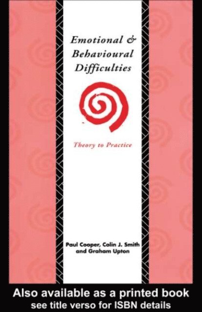Graham Upton, Colin J. Smith, Paul Cooper - Emotional and Behavioural Difficulties, E-bok