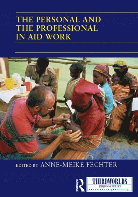 Anne-Meike Fechter - Personal and the Professional in Aid Work, E-bok