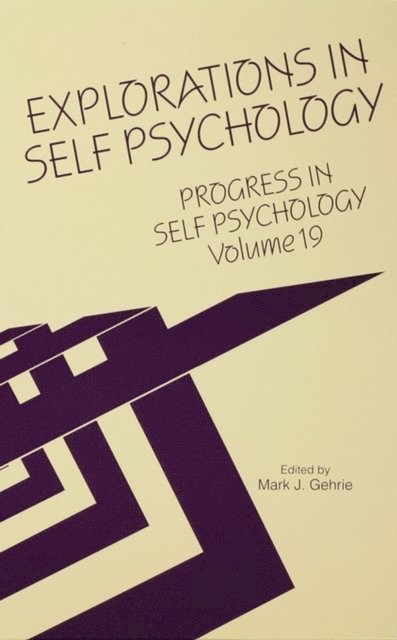Mark J. Gehrie - Progress in Self Psychology, V. 19, E-bok