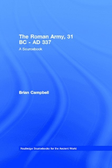 Brian Campbell - Roman Army, 31 BC - AD 337, E-bok