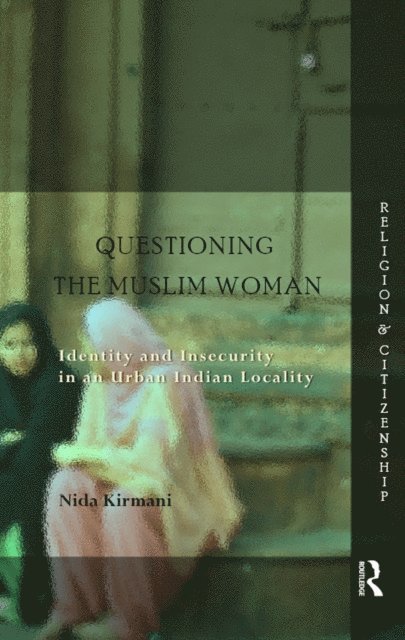 Nida Kirmani - Questioning the ‘Muslim Woman’, E-bok
