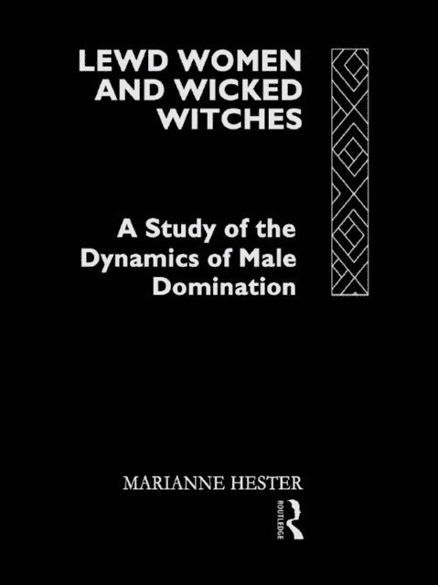Marianne Hester - Lewd Women and Wicked Witches, E-bok