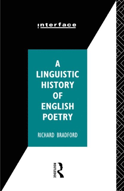Richard Bradford - Linguistic History of English Poetry, E-bok