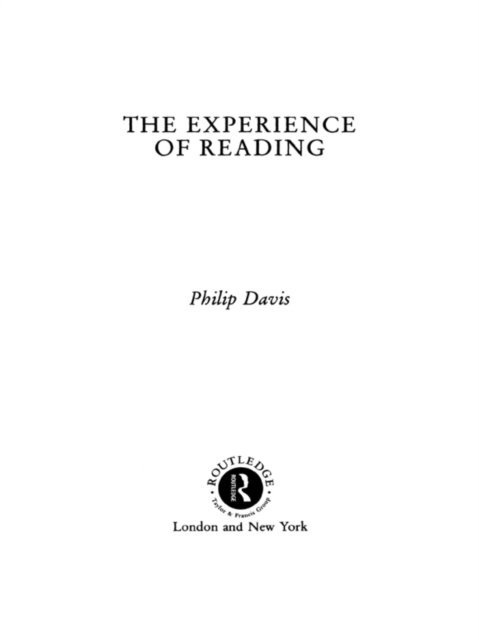 Philip Davis - Experience Of Reading, E-bok