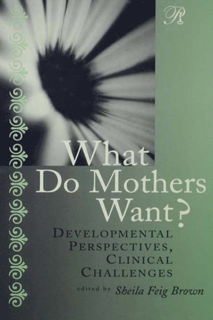 Sheila F. Brown - What Do Mothers Want?, E-bok. Tillgänglighet: Lägg i varukorg