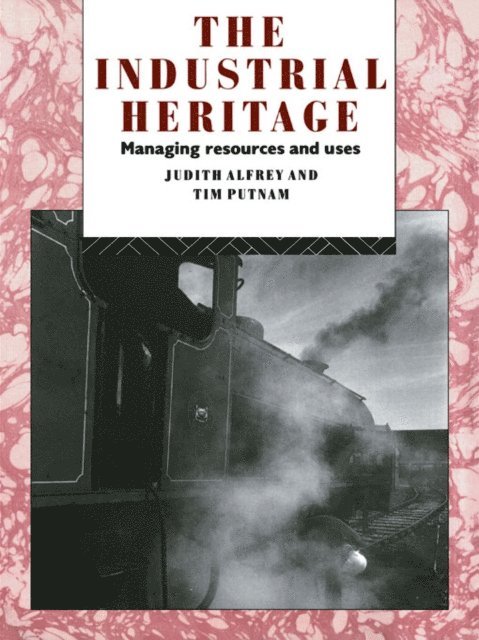 Tim Putnam, Judith Alfrey - Industrial Heritage, E-bok