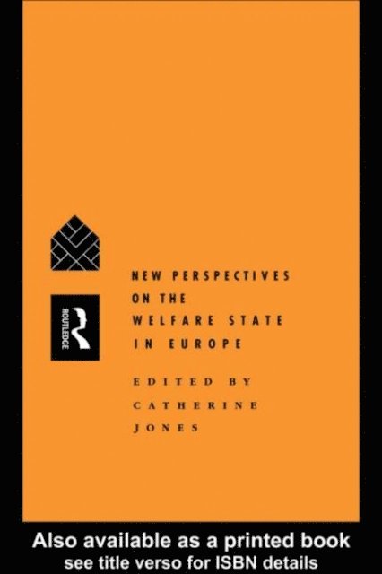 Catherine Jones - New Perspectives on the Welfare State in Europe, E-bok