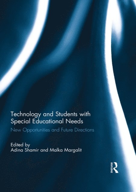 Malka Margalit, Adina Shamir - Technology and Students with Special Educational Needs, E-bok