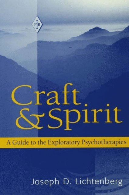 Joseph D. Lichtenberg - Craft and Spirit, E-bok