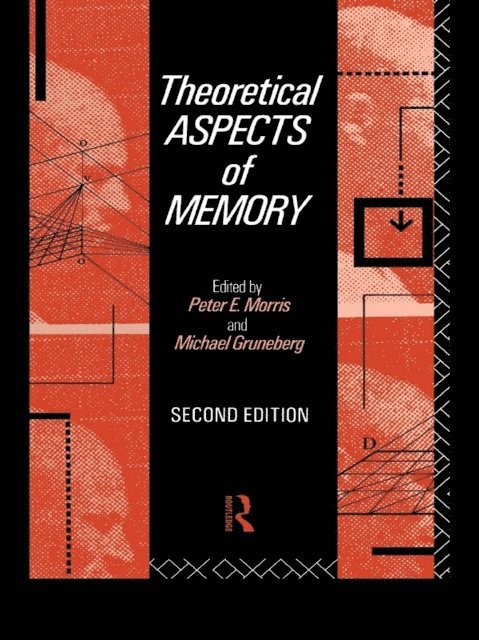 Peter E Morris, Michael Gruneberg - Theoretical Aspects of Memory, E-bok