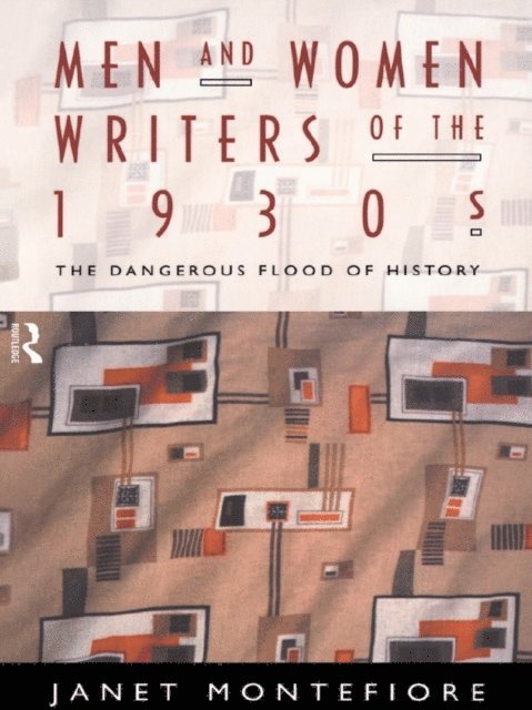 Janet Montefiore - Men and Women Writers of the 1930s, E-bok