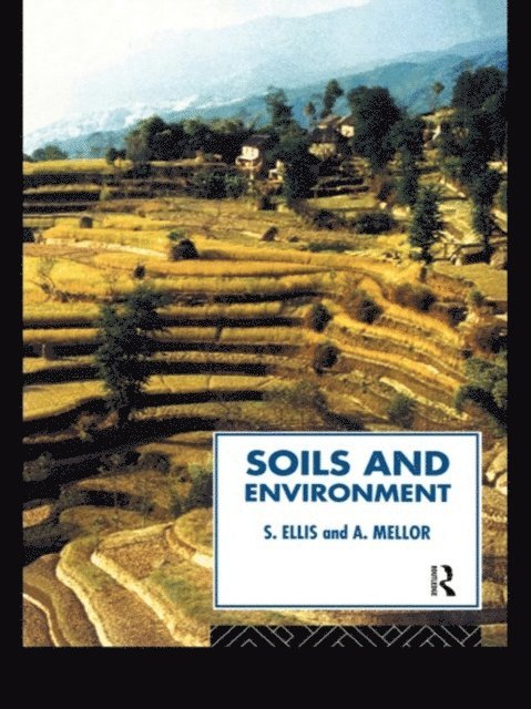 Tony Mellor, Steve Ellis - Soils and Environment, E-bok