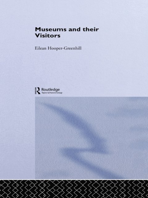 Eilean Hooper-Greenhill - Museums and Their Visitors, E-bok