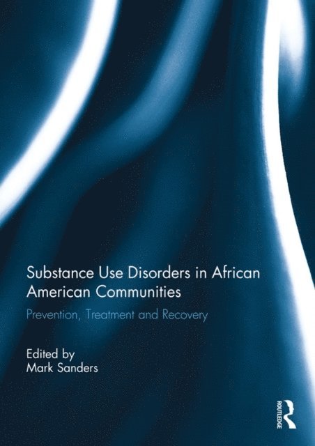 Mark Sanders - Substance Use Disorders in African American Communities, E-bok