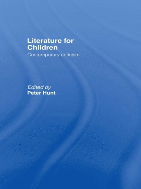 Peter Hunt - Literature For Children, E-bok