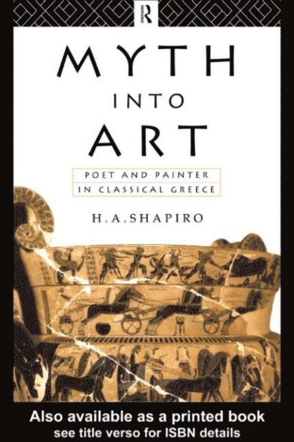 H. A. Shapiro - Myth Into Art, E-bok