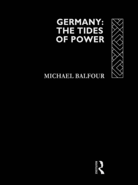 Michael Balfour - Germany - The Tides of Power, E-bok