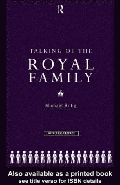 Michael Billig, Prof Michael Billig - Talking of the Royal Family, E-bok