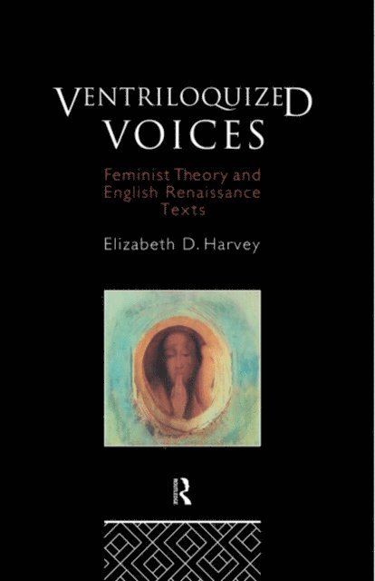 Elizabeth D. Harvey - Ventriloquized Voices, E-bok