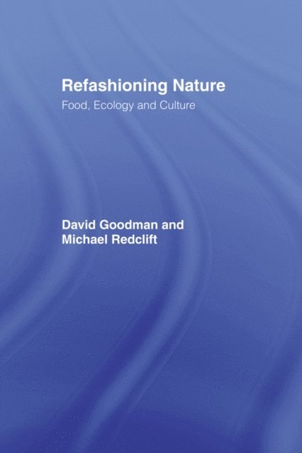 Michael Redclift, David Goodman - Refashioning Nature, E-bok