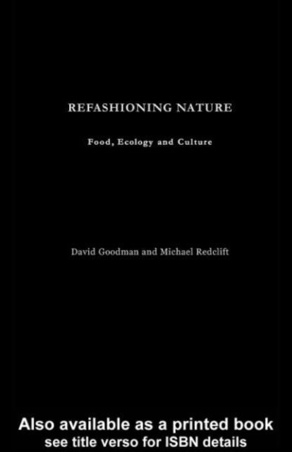 Michael Redclift, David Goodman - Refashioning Nature, E-bok