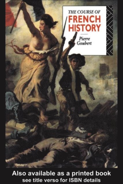 Pierre Goubert - Course of French History, E-bok