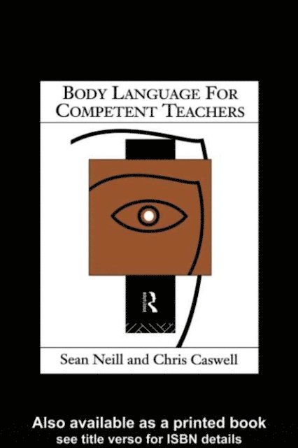 Sean Neill, Chris Caswell - Body Language for Competent Teachers, E-bok