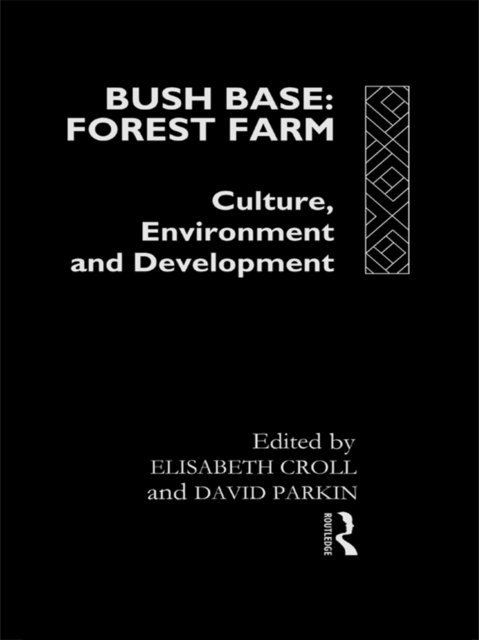 David Parkin, Elisabeth Croll - Bush Base, Forest Farm, E-bok