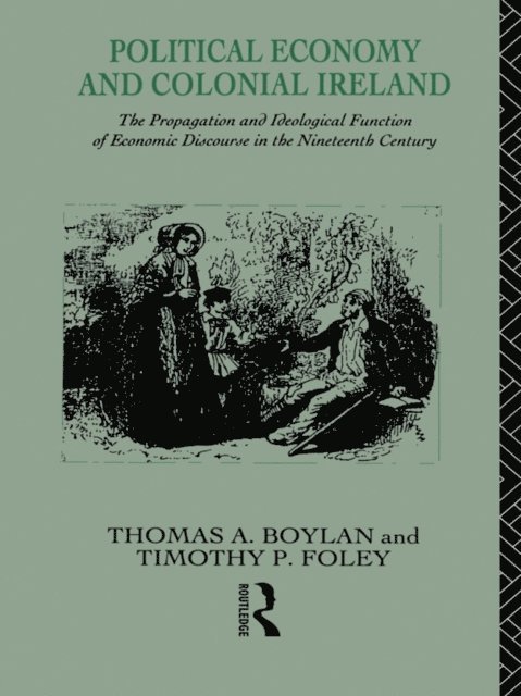 Tadhg Foley, Thomas Boylan - Political Economy and Colonial Ireland, E-bok