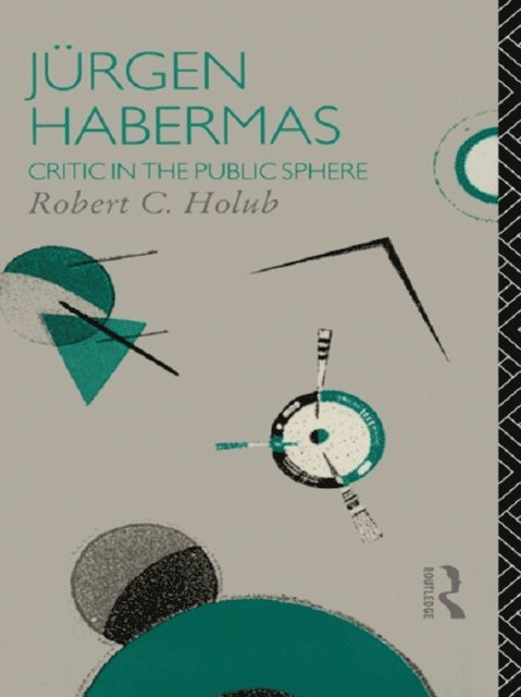 Robert C. Holub - Jurgen Habermas, E-bok