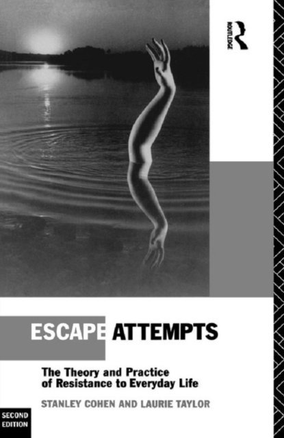 Laurie Taylor, Stanley Cohen - Escape Attempts, E-bok