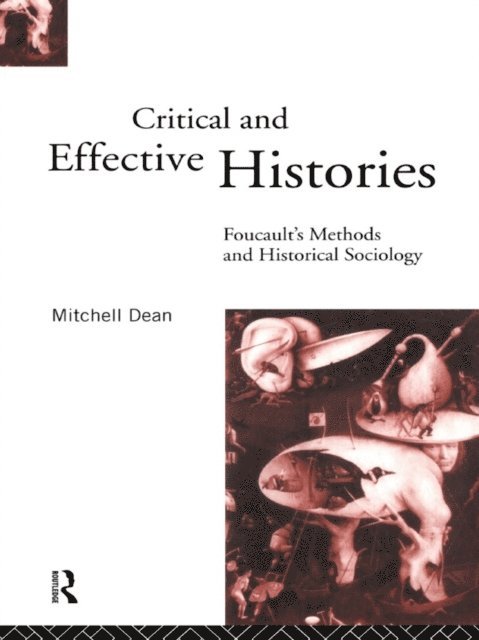 Mitchell Dean - Critical And Effective Histories, E-bok