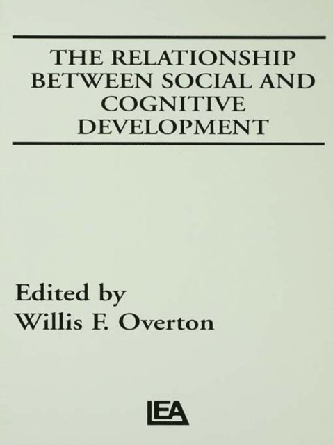 Willis F. Overton - Relationship Between Social and Cognitive Development, E-bok