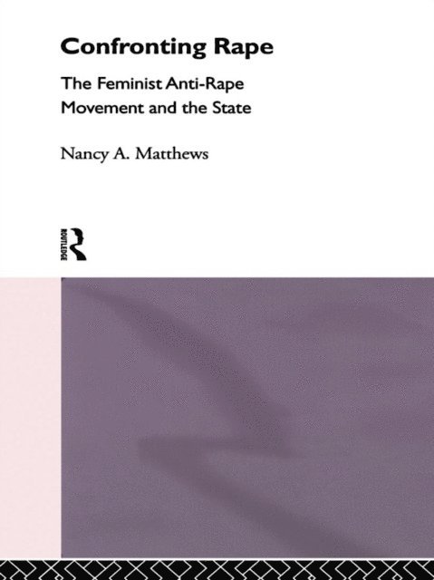 Nancy A. Matthews - Confronting Rape, E-bok