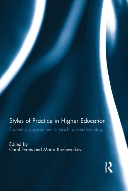 Maria Kozhevnikov, Carol Evans - Styles of Practice in Higher Education, E-bok