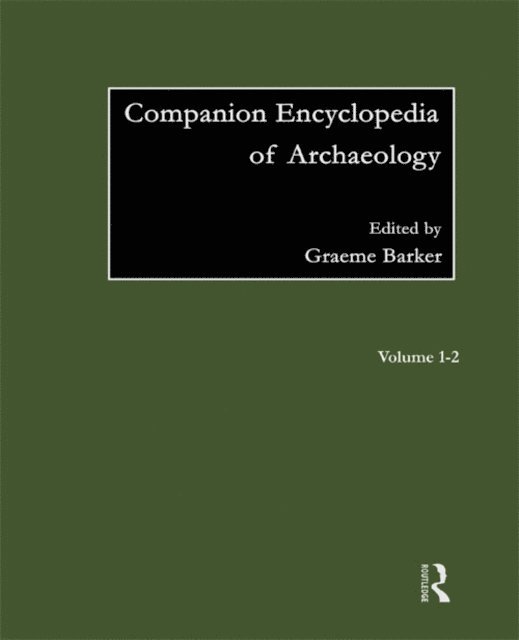 Graeme Barker - Companion Encyclopedia of Archaeology, E-bok