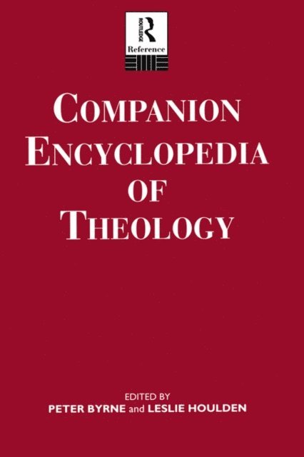 Rev Prof Leslie Houlden, Leslie Houlden, Peter Byrne - Companion Encyclopedia of Theology, E-bok
