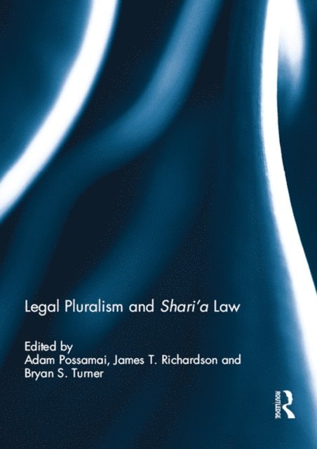 Bryan Turner, James T. Richardson, Adam Possamai - Legal Pluralism and Shari'a Law, E-bok