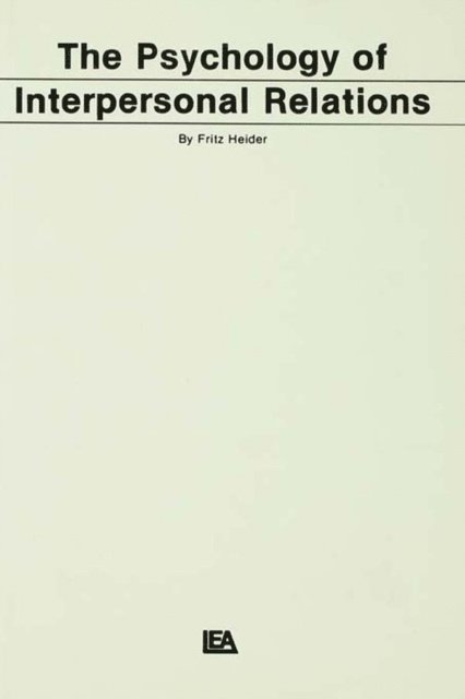 F. Heider - Psychology of Interpersonal Relations, E-bok