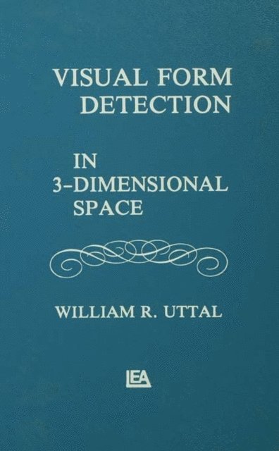 W. R. Uttal - Visual Form Detection in Three-dimensional Space, E-bok