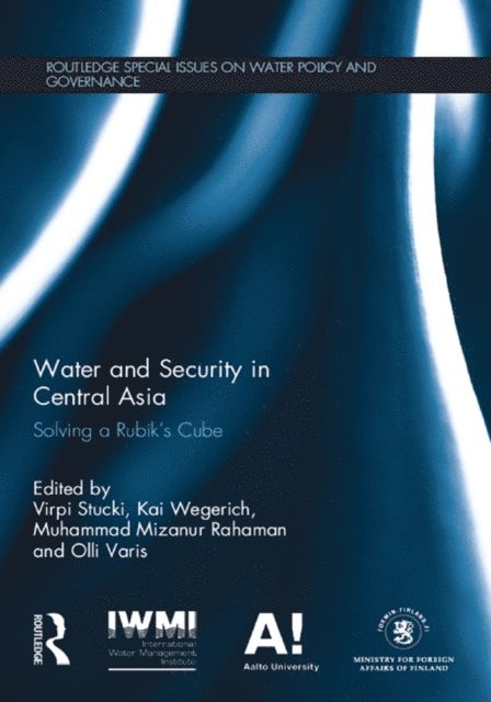 Olli Varis, Muhammad Mizanur Rahaman, Kai Wegerich, Virpi Stucki - Water and Security in Central Asia, E-bok