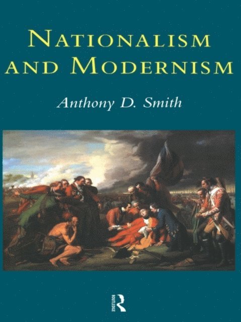 Anthony Smith, Prof Anthony D Smith - Nationalism and Modernism, E-bok