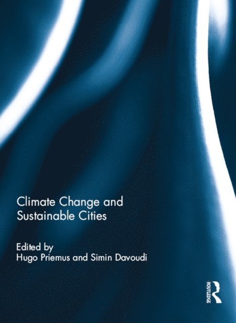 Simin Davoudi, Hugo Priemus - Climate Change and Sustainable Cities, E-bok